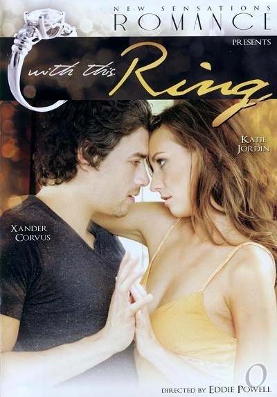 С Этим Кольцом / Эротическая Помолвка / With This Ring / Erotic Engagement (2011)