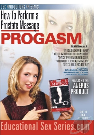 Как делать массаж простаты: Прогазм / How To Perform A Prostate Massage: Progasm (2007)