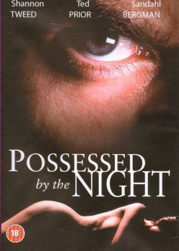 Одержимые Ночью / Possessed By The Night (1994)