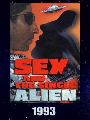 Секс и одинокий инопланетянин / Sex and the Single Alien (1993)