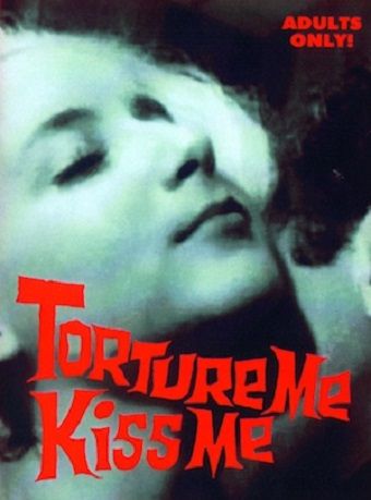 Терзай меня, целуй меня / Torture Me, Kiss Me (1970)