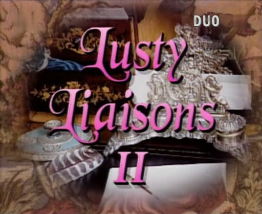 Служители страсти 2 / Lusty Liaisons 2 (1994)