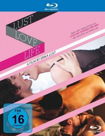 Жизнь, любовь, страсть / Life Love Lust (2010)