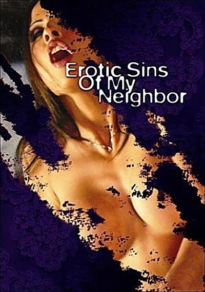 Эротические Грехи моего соседа / Erotic Sins of My Neighbor (2006)