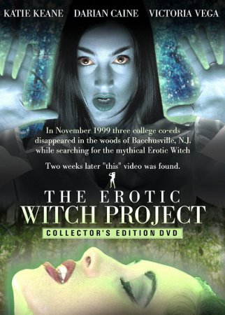 Проект Эротическая ведьма / The Erotic Witch Project (2000)