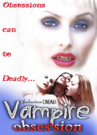 Одержимость вампирами / Vampire Obsession (2002)