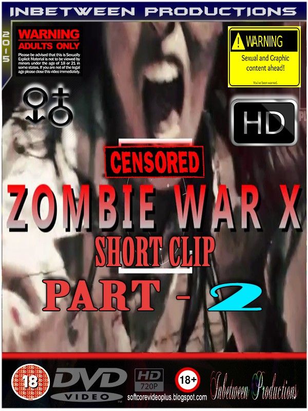 Зомби война х [Часть 2] / ZOMBIE WAR X [PART 2] (2015)