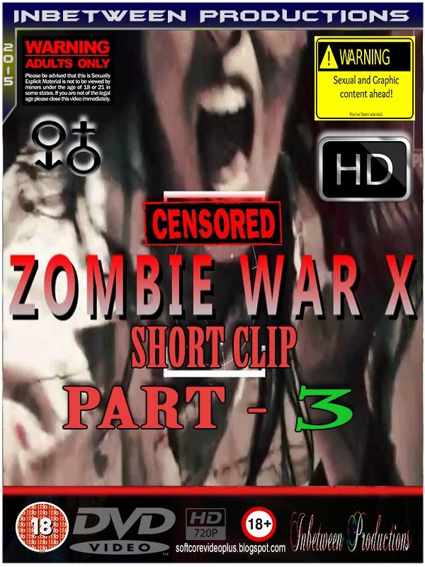 Зомби война х [Часть 3] / ZOMBIE WAR X [PART 3] (2015)