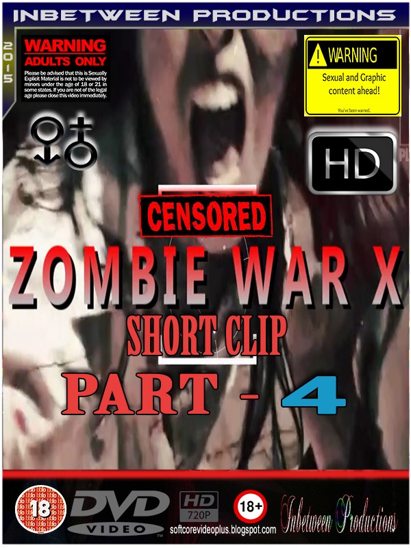 Зомби война х [Часть 4] / ZOMBIE WAR X [PART 4] (2015)