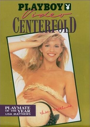 Playboy Video Centerfold: Lisa Matthews: Playmate of Year (1991)