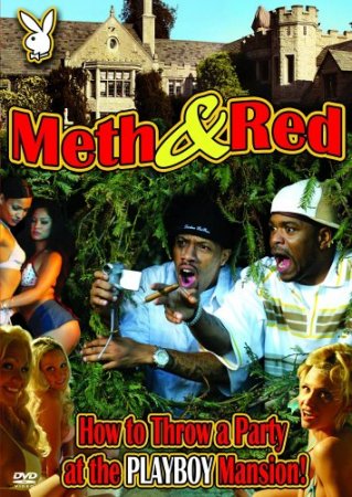 Meth & Red: How to Throw a Party at the Playboy Mansion (2006)