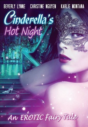 Горячая ночь Золушки / Cinderella's Hot Night (2017)