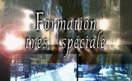 Специальное обучение / Formation tres speciale (2005)