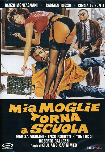 Моя жена возвращается в школу / Mia moglie torna a scuola (1981)