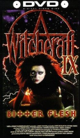 Колдовство 9: Горькая плоть / Witchcraft IX: Bitter Flesh (1997)