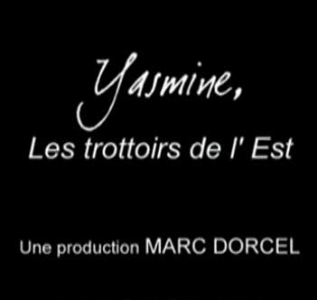 Yasmine, les Trottoirs de L'est (2007)