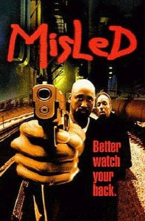 Сбитый с толку / Misled (1999)