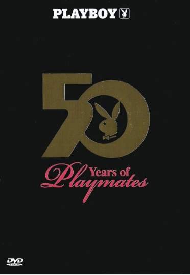 50 лет моделей Playboy / Playboy: 50 Years of Playmates (2004)