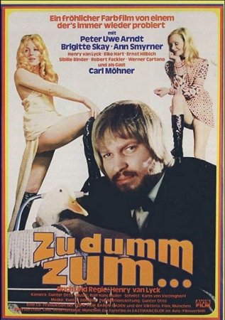 Слишком глупо для этого.../ Zu dumm zum... (1971)