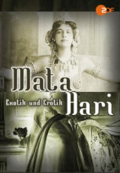 Мата Хари — экзотика и эротика / Mata Hari - Exotik und Erotik (2011)