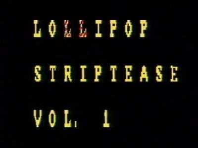 Леденцовый Стриптиз / Lollipop Striptease Vol.1 (1984)