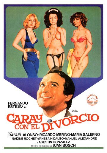 Да здравствует развод! / Caray con el divorcio (1982)