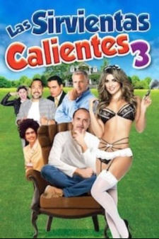 Горячие Горничные 3 / Las Sirvientas Calientes 3 (2019)