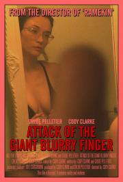 Нападение гигантского нечёткого пальца / Attack of the Giant Blurry Finger (2021)