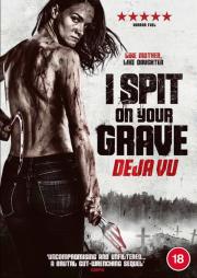 Я плюю на ваши могилы: Дежавю / I Spit on Your Grave Deja Vu (2019)