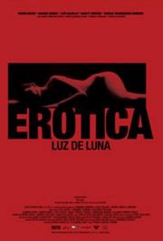 Эротика: Лунный свет / Erotica – Luz de Luna (2008)