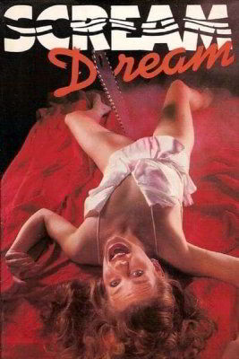 Крик Мечты / Scream Dream (1989)