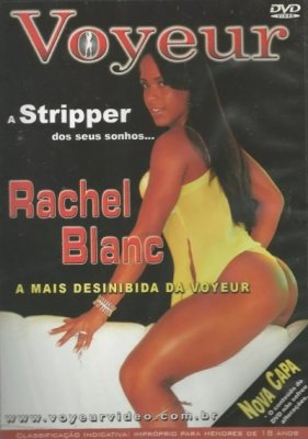 Вуайерист стриптизерша своей мечты... Рэйчел Блан / Voyeur A Stripper dos seus sonhos... Rachel Blanc (2006)