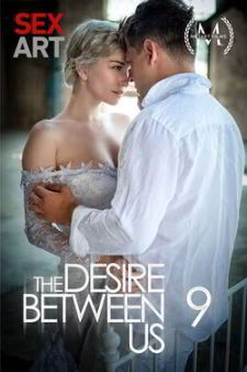 Желание между нами 9 / The Desire Between Us 9 (2023)