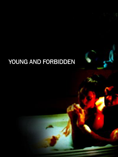 Молодые и запрещенные / Young And Forbidden (2005)