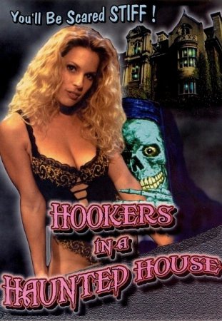 Проститутки в доме с привидениями / Hookers in a Haunted House (1999)