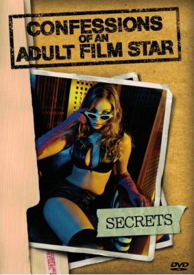 Признания звезды фильмов для взрослых: Секреты / Confessions of an Adult Film Star: Secrets (2003)