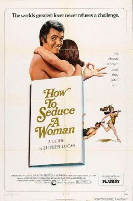 Как соблазнить женщину / How to Seduce a Woman (1974)