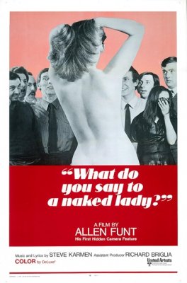 Что вы скажете обнаженной женщине? / What Do You Say to a Naked Lady? (1970)