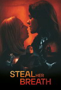 Перехватывает дыхание / Steal Her Breath (2024)