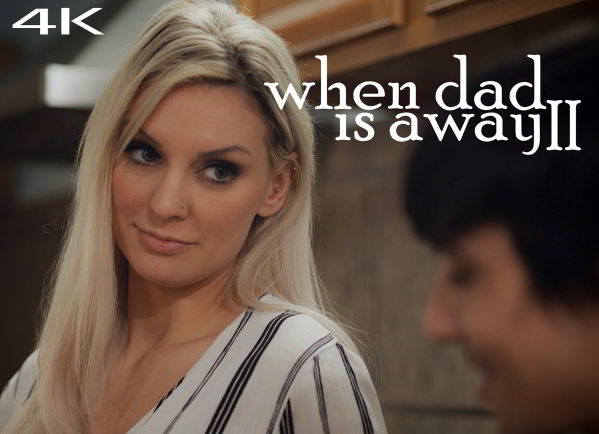 Когда папы нет дома 2 / Kenzie Taylor - When Dad Is Away II (2024-06-21)